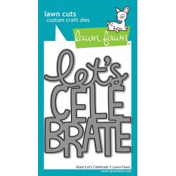 LAWN FAWN DIES - GIANT LET'S CELEBRATE DIES