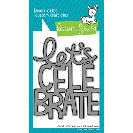 LAWN FAWN DIES - GIANT LET'S CELEBRATE DIES